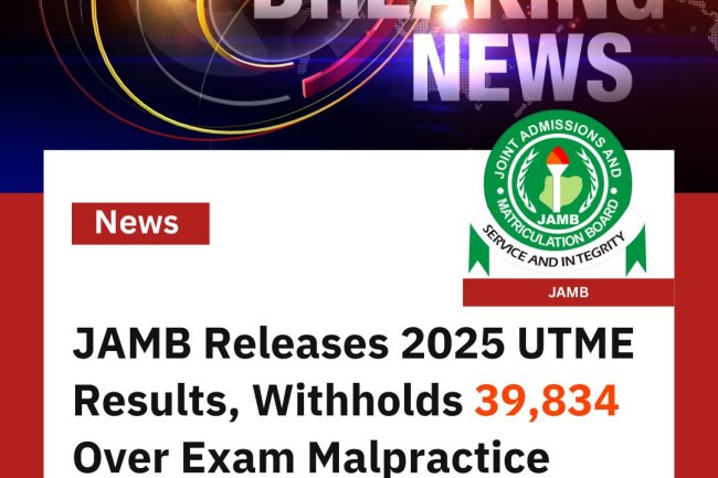 JAMB Releases 2025 UTME Results, Withholds 39,834 Over Exam Malpractice