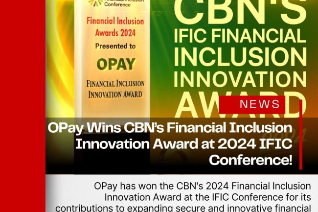 OPay Wins CBN’s Financial Inclusion Innovation Award at 2024 IFIC Conference!