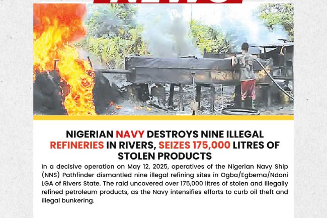 Nigerian Navy Destroys Nine Illegal Refineries in Rivers, Seizes 175,000 Litres of Stolen Products