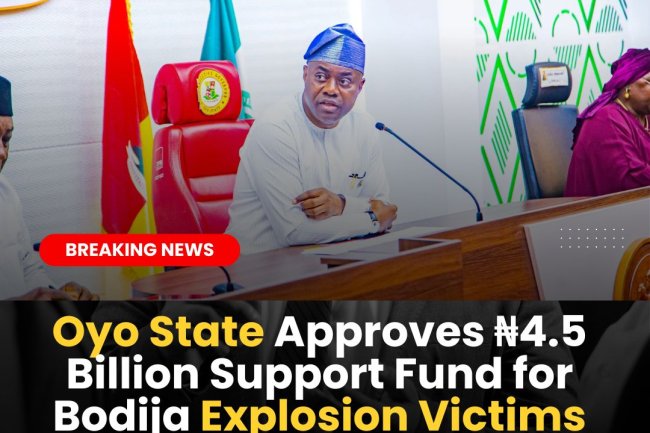 Oyo State Approves ₦4.5 Billion Support Fund for Bodija Explosion Victims