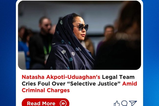 Natasha Akpoti-Uduaghan's Legal Team Cries Foul Over “Selective Justice” Amid Criminal Charges