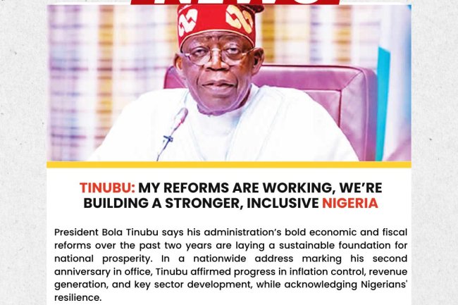 Tinubu: My Reforms Are Working, We’re Building a Stronger, Inclusive Nigeria