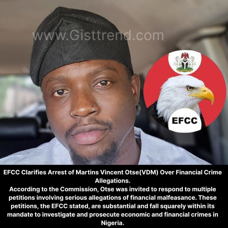 EFCC Clarifies Arrest of Martins Vincent Otse VDM Over Financial Crime Allegations