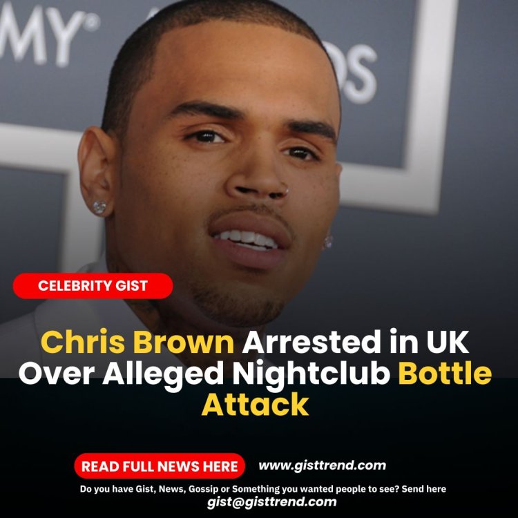 Chris Brown Arrested in UK Over Alleged Nightclub Bottle Attack