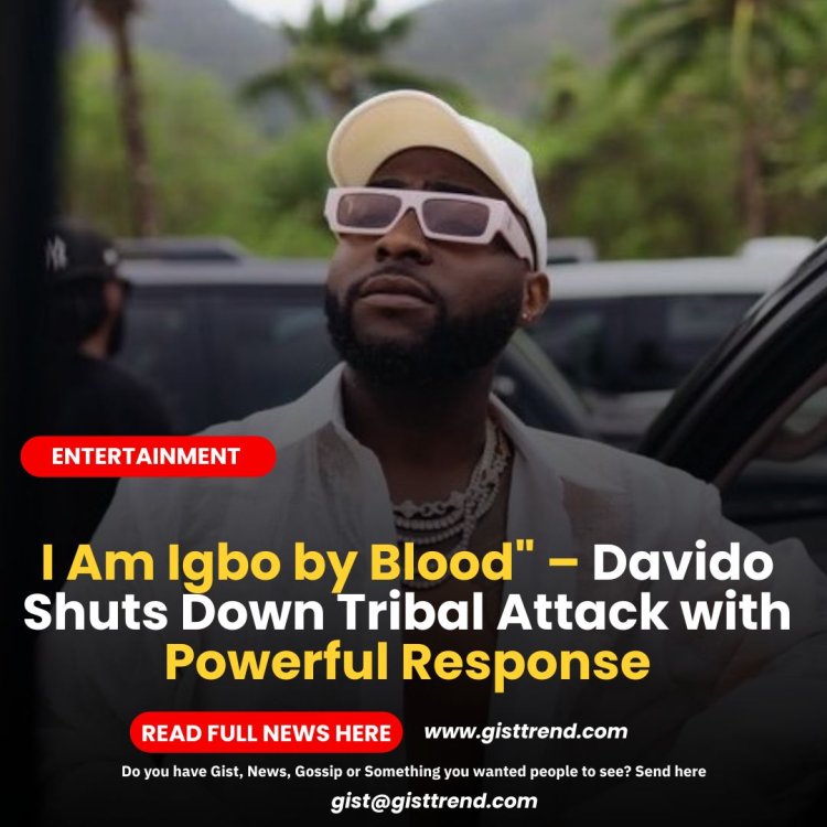 I Am Igbo by Blood" – Davido Shuts Down Tribal Attack with Powerful Response
