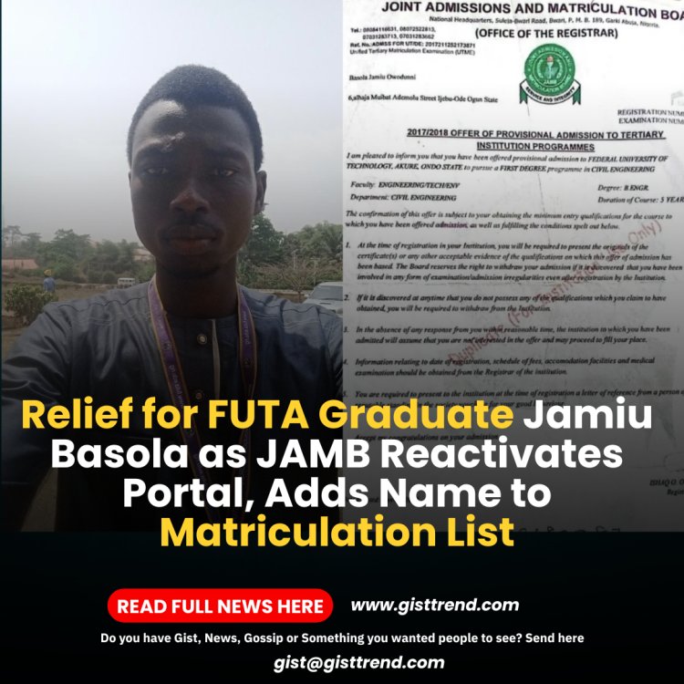 Relief for FUTA Graduate Jamiu Basola as JAMB Reactivates Portal, Adds Name to Matriculation List